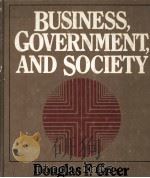 BUSINESS GOVERNMENT AND SOCIETY   1982  PDF电子版封面  002347050X   