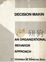 DECISION MAKING AN ORGANIZATIONAL BEHAVIOR APPROACH   1983  PDF电子版封面    JOHANNES M.PENNINGS 