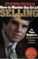 HOW TO MASTER THE ART OF SELLING   1982  PDF电子版封面  0446380636  TOM HOPKINS 