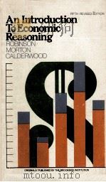 AN INTRODUCTION TO ECONOMIC REASONING FIFTH REVISED EDITION   1980  PDF电子版封面  0385128673   