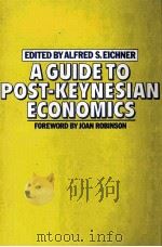 A GUIDE TO POST-KEYNESIAN ECONOMICS   1979  PDF电子版封面  0333280458   