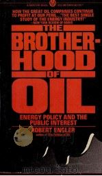 THE BROTHERHOOD OF OIL   1977  PDF电子版封面    ROBERT ENGLER 