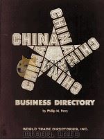 CHINA BUSINESS DIRECTORY     PDF电子版封面  0877622868  PHILLIP M.PERRY 