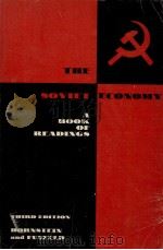 THE SOVIET ECONOMY:A BOOK OF READINGS THIRD EDITION   1970  PDF电子版封面     