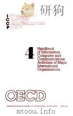 HANDBOOK OF INFORMATION COMPUTER AND COMMUNICATIONS ACTIVITIES OF MAJOR INTERNATIONAL ORGANISATIONS   1980  PDF电子版封面  9264120351   