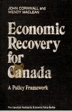 ECONOMIC RECOVERY FOR CANADA:A POLICY FRAMEWORK   1984  PDF电子版封面  0888627076   