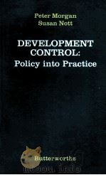 DEVELOPMENT CONTROL:POLICY INTO PRACTICE   1988  PDF电子版封面  040650251X   