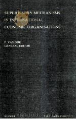 SUPERVISORY MECHANISMS IN INTERNATIONAL ECONOMIC ORGANISATIONS（1984 PDF版）