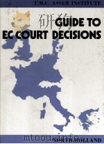 GUIDE TO EC COURT DECISIONS   1982  PDF电子版封面  0444864571   