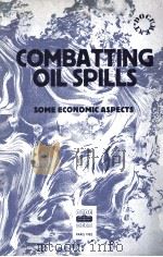 COMBATTING OIL SPILLS   1982  PDF电子版封面  9264123415   