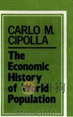 THE ECONOMIC HISTORY OF WORLD POPULATION   1978  PDF电子版封面  0064911381   