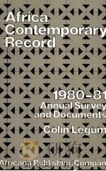 AFRICA CONTEMPORARY RECORD   1981  PDF电子版封面  0841905517  COLIN LEGUM 