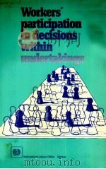 WORKERS' PARTICIPATION IN DECISIONS WITHIN UNDERTAKINGS（1981 PDF版）