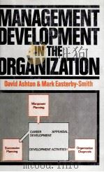 MANAGEMENT DEVELOPMENT IN THE ORGANIZATION   1979  PDF电子版封面  0333216539   