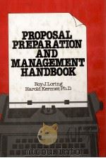 PROPOSAL PREPARATION AND MANAGEMENT HANDBOOK   1982  PDF电子版封面  0442254377   