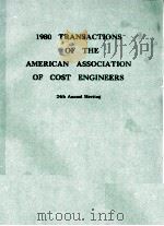 1980 TRANSACTIONS OF THE AMERICAN ASSOCIATION OF COST ENGINEERS   1980  PDF电子版封面     