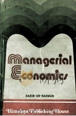 MANAGERIAL ECONOMICS   1980  PDF电子版封面    HABIB-RAHMAN 