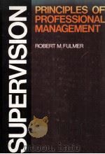SUPERVISION:PRINCIPLES OF PROFESSIONAL MANAGEMENT   1976  PDF电子版封面     