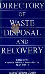 DIRECTORY OF WASTE DISOPSAL AND RECOVERY   1978  PDF电子版封面  0711434123  ALAN PRATT 