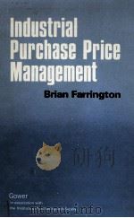 INDUSTRIAL PURCHASE PRICE MANAGEMENT   1980  PDF电子版封面  0566021862   