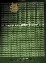 PARTICIPANT MANUAL:THE FINANCIAL MANAGEMENT DECISION GAME   1982  PDF电子版封面  025602622X  LEROY D.BROOKS 