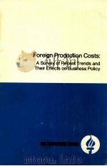 FOREIGN PRODUCTION COSTS:A SURVEY OF RECENT TRENDS AND THEIR EFFECTS ON BUSINESS POLICY（1976 PDF版）