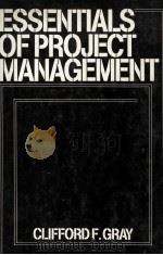 ESSENTIALS OF PROJECT MANAGEMENT   1981  PDF电子版封面  0894331019   