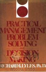 PRACTICAL MANAGEMENT PROBLEM SOLVING AND DECISION MAKING（1982 PDF版）