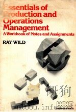 ESSENTIALS OF PRODUCTION AND OPERATIONS MANAGEMENT   1981  PDF电子版封面  0039103021  RAY WILD 
