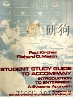 STUDENT STUDY GUIDE TO ACCOMPANY INTRODUCTION TO ENTERPRISE:A SYSTEMS APPROACH   1975  PDF电子版封面  0471947903   