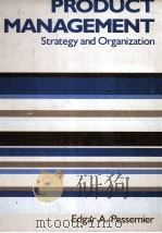 PRODUCT MANAGEMENT:STRATEGY AND ORGANIZATION SECOND EDITION   1982  PDF电子版封面  0471057185  EDGAR A.PRESSEMIER 