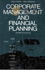CORPORATE MANAGEMENT AND FINANCIAL PLANNING   1980  PDF电子版封面  0246114355   