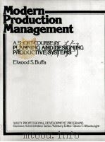 MODERN PRODUCTION MANAGEMENT   1975  PDF电子版封面  0471118311   