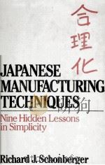 JAPANESE MANUFACTURING TECHNIQUES:NINE HIDDEN LESSONS IN SIMPLICITY   1982  PDF电子版封面  0029291003   