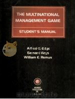 THE MULTINATIONAL MANAGEMENT GAME STUDENT'S MANUAL   1980  PDF电子版封面  025602362X   