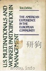 U.S.MULTINATIONALS AND WORKER PARTICIPATION IN MANAGEMENT:THE AMERICAN EXPERIENCE IN THE EUROPEAN CO（1981 PDF版）