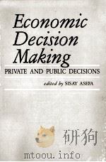 ECONOMIC DECISION MAKING:PRIVATE AND PUBLIC DECISIONS（1985 PDF版）