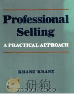 PROFESSIONAL SELLING:A PRACTICAL APPROACH   1980  PDF电子版封面  0442262426   