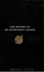 THE HISTORY OF AN ADVERTISING AGENCY   1978  PDF电子版封面  0405111754  RALPH M.HOWER 