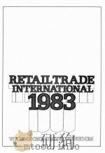 RETAIL TRADE INTERNATIONAL VOLUME 1   1983  PDF电子版封面  0903706997   