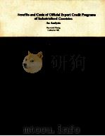 THE BENEFITS AND COSTS OF OFFICIAL EXPORT CREDIT PROGRAMS OF INDUSTRIALIZED COUNTRIES AN ANALYSIS   1984  PDF电子版封面     