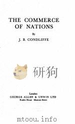 THE COMMERCE OFNATIONS   1951  PDF电子版封面    J.B.CONDLIFFE 