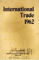 INTERNATIONAL TRADE 1962   1963  PDF电子版封面     