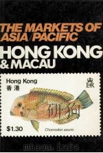 THE MARKETS OF ASIA/PACIFIC HONG KONG & MACAU   1982  PDF电子版封面  0871965887   