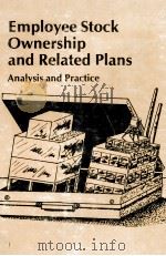 EMPLOYEE STOCK OUNERSHIP AND RELATED PLANS ANALYSIS AND PRACTICE   1982  PDF电子版封面  0899300073   