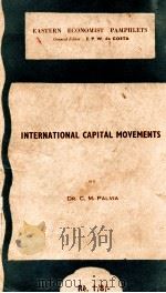 INTERNATIONAL CAPITAL MOVEMENTS     PDF电子版封面    C.M.PALVIA 
