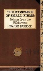 THE ECONOMICS OF SMALL FIRMS   1981  PDF电子版封面  0631130683   