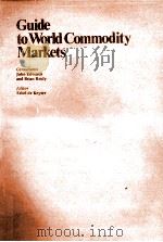 GUIDE TO WORLD COMMODITY MARKETS   1979  PDF电子版封面  0893970549   