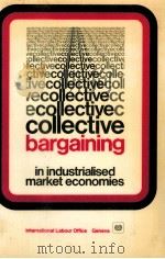 COLLECTIVE BARGAINING IN INDUSTRIALISED MARKET ECONOMIES（1973 PDF版）