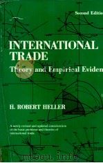 INTERNATIONAL TRADE THEORY AND EMPIRICAL EVIDENCE SECOND EDITION   1973  PDF电子版封面  0134739183   